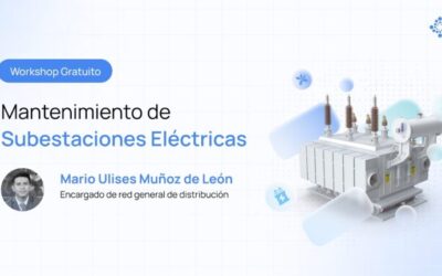 Técnicas Efectivas de Mantenimiento en Subestaciones Eléctricas